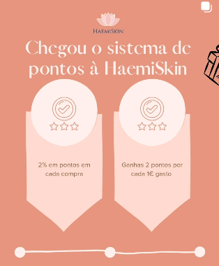 Chegou o Programa de Pontos HaemiSkin - ganha 2% em pontos em cada compra e troca por descontos